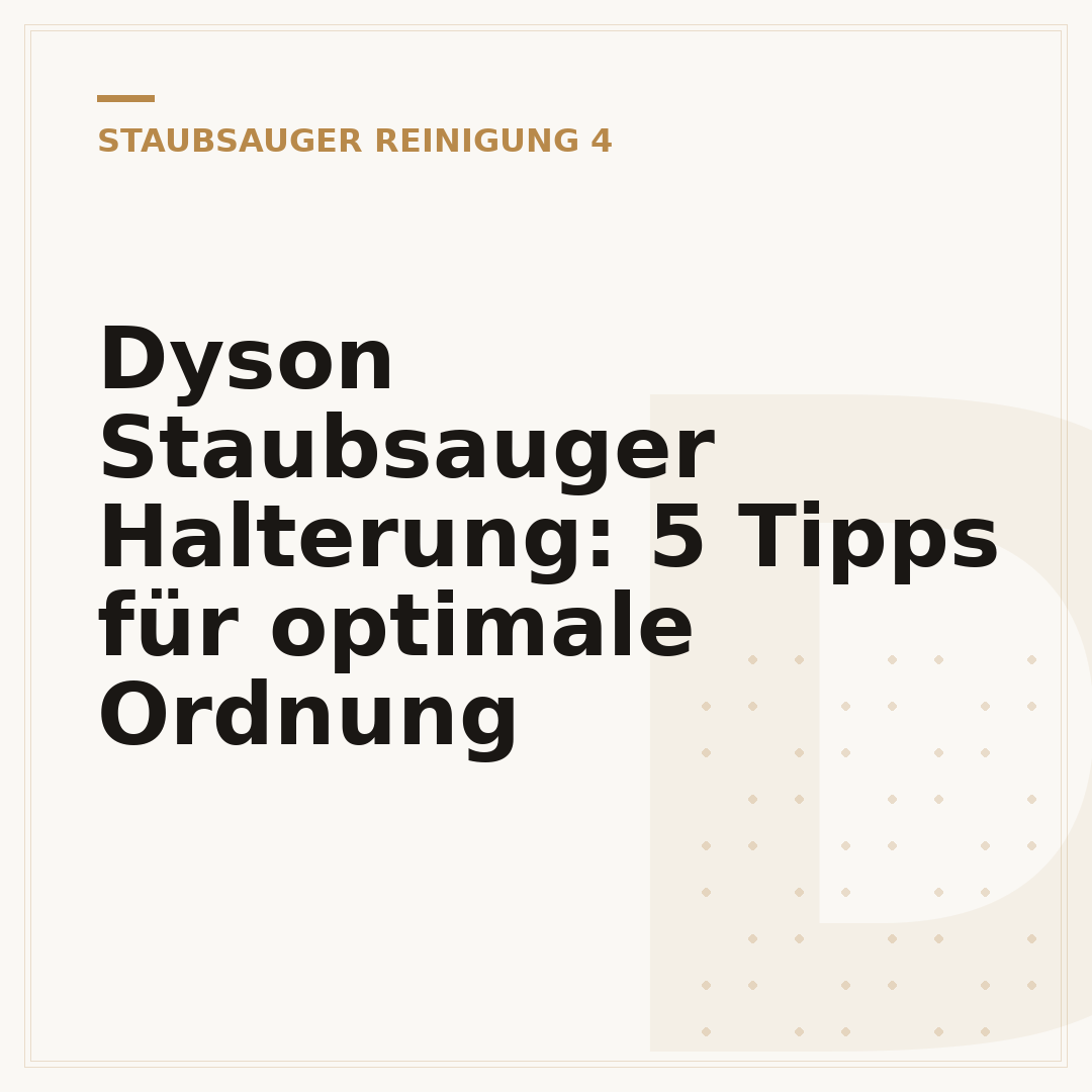Dyson Staubsauger Halterung: 5 Tipps für optimale Ordnung
