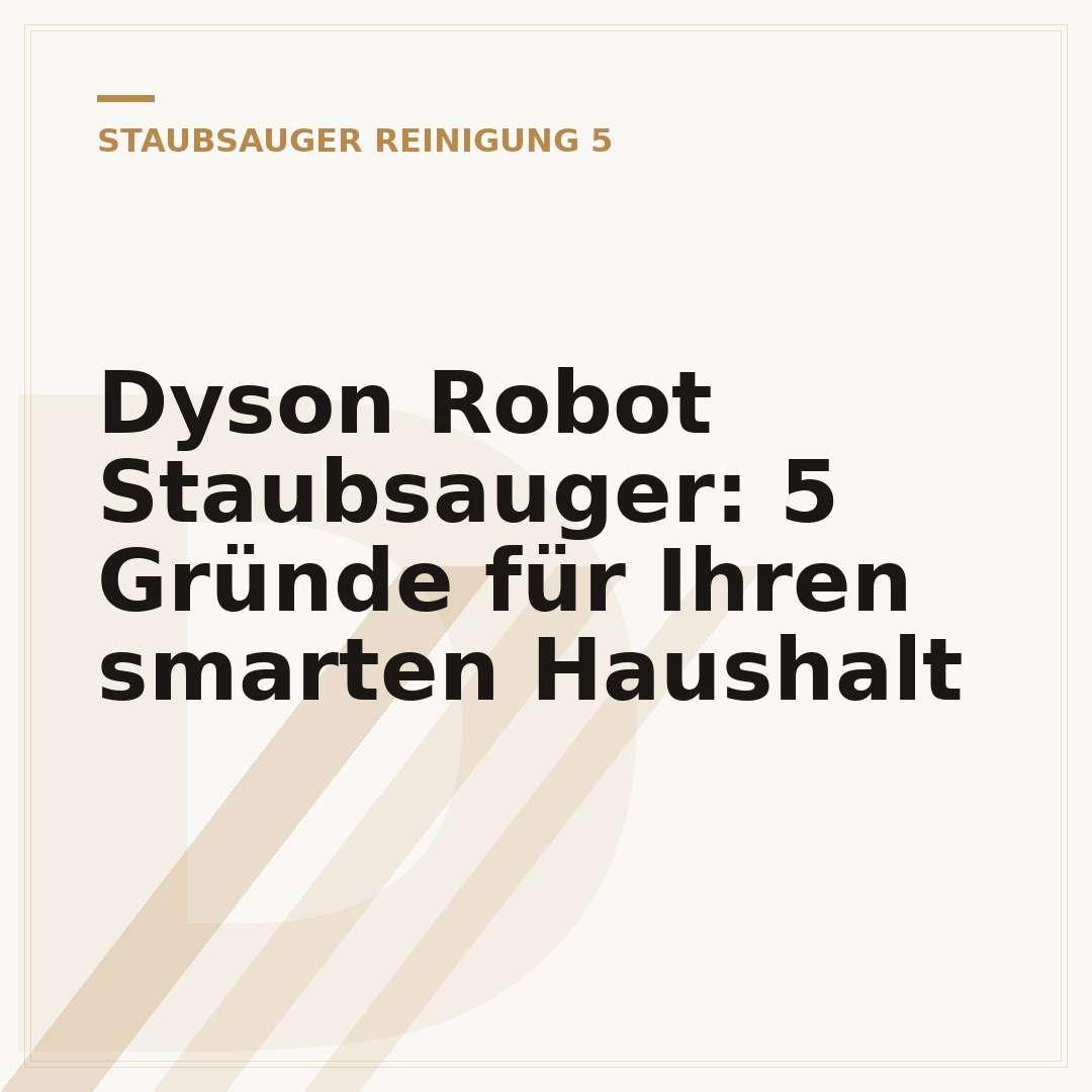 Dyson Robot Staubsauger: 5 Gründe für Ihren smarten Haushalt