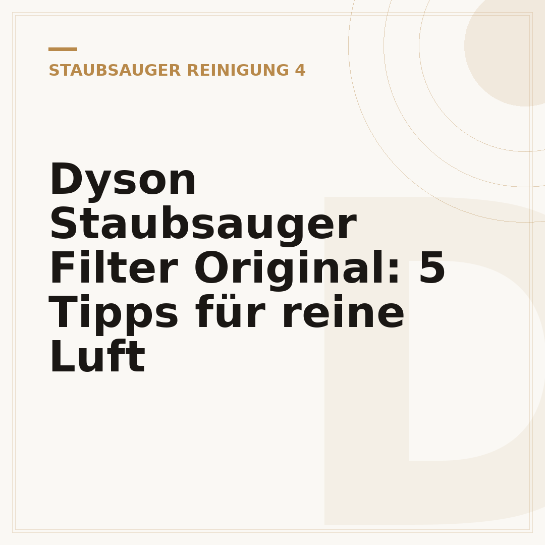Dyson Staubsauger Filter Original: 5 Tipps für reine Luft