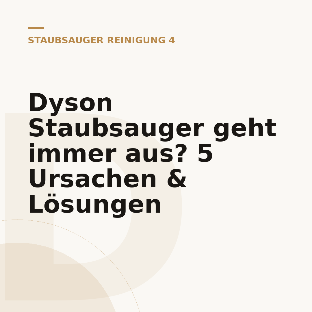 Dyson Staubsauger geht immer aus? 5 Ursachen & Lösungen