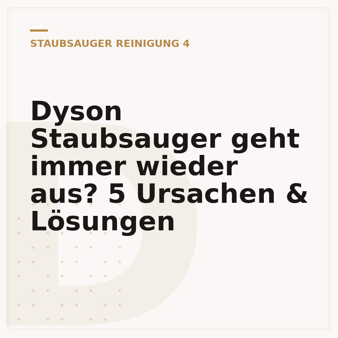 Dyson Staubsauger geht immer wieder aus? 5 Ursachen & Lösungen
