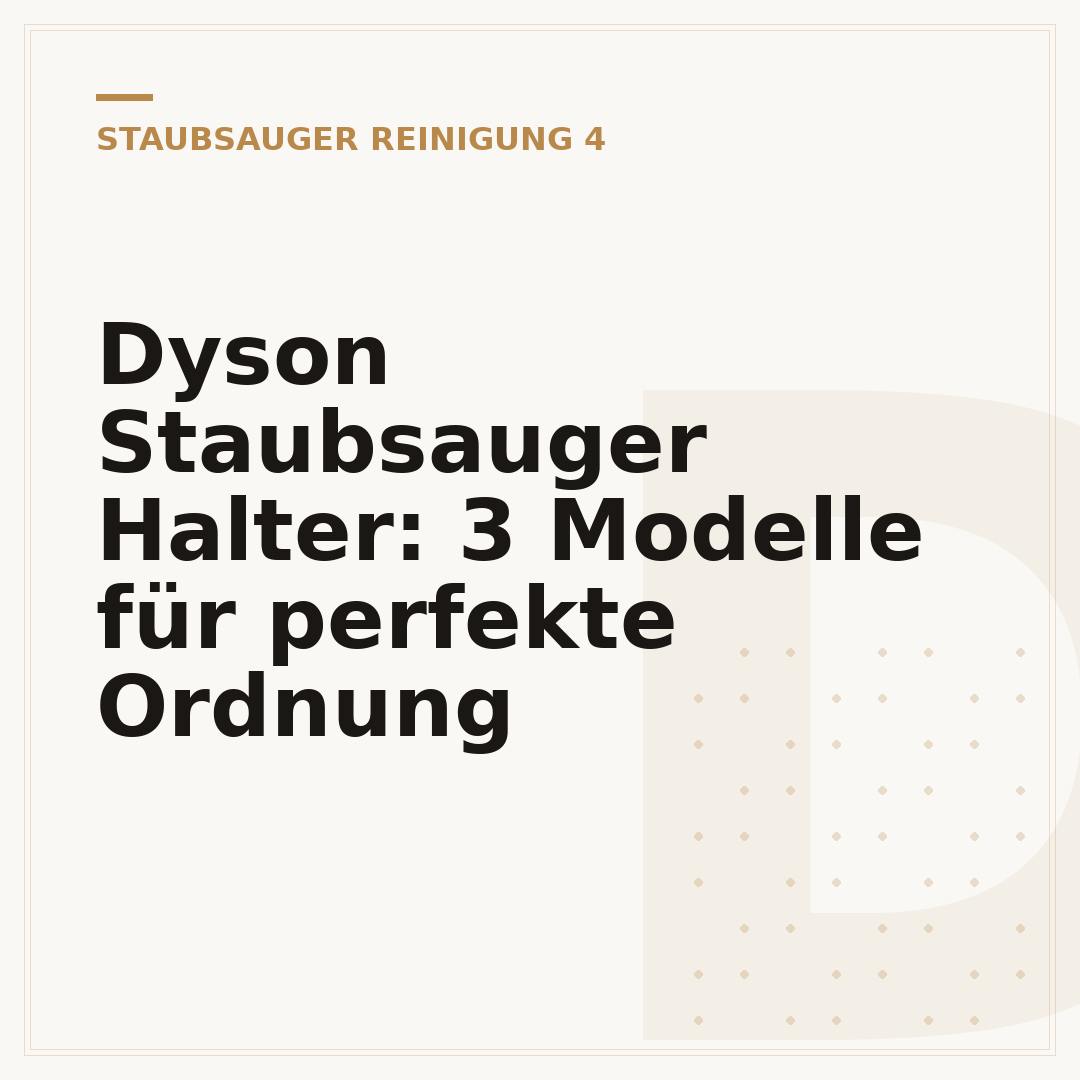 Dyson Staubsauger Halter: 3 Modelle für perfekte Ordnung