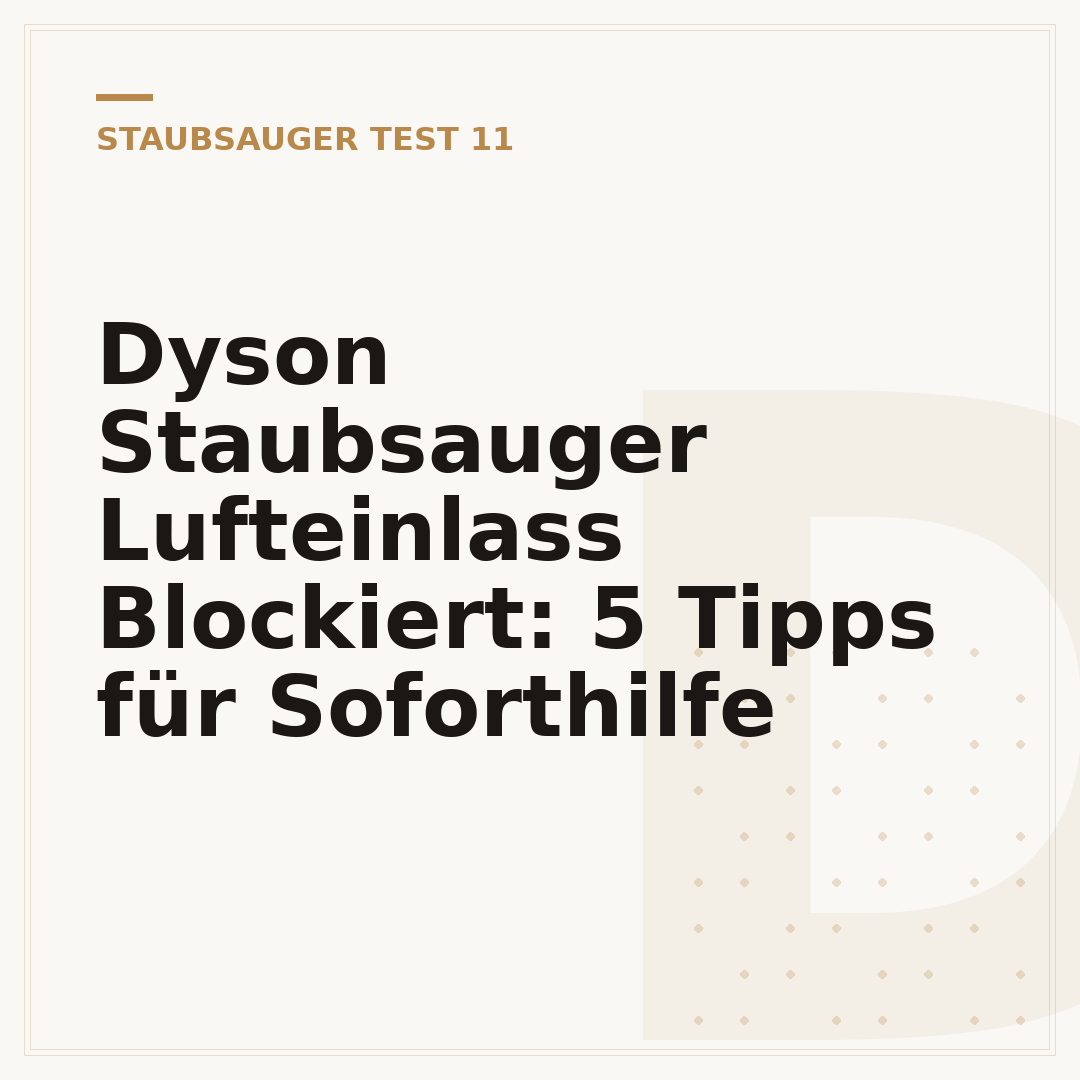 Dyson Staubsauger Lufteinlass Blockiert: 5 Tipps für Soforthilfe