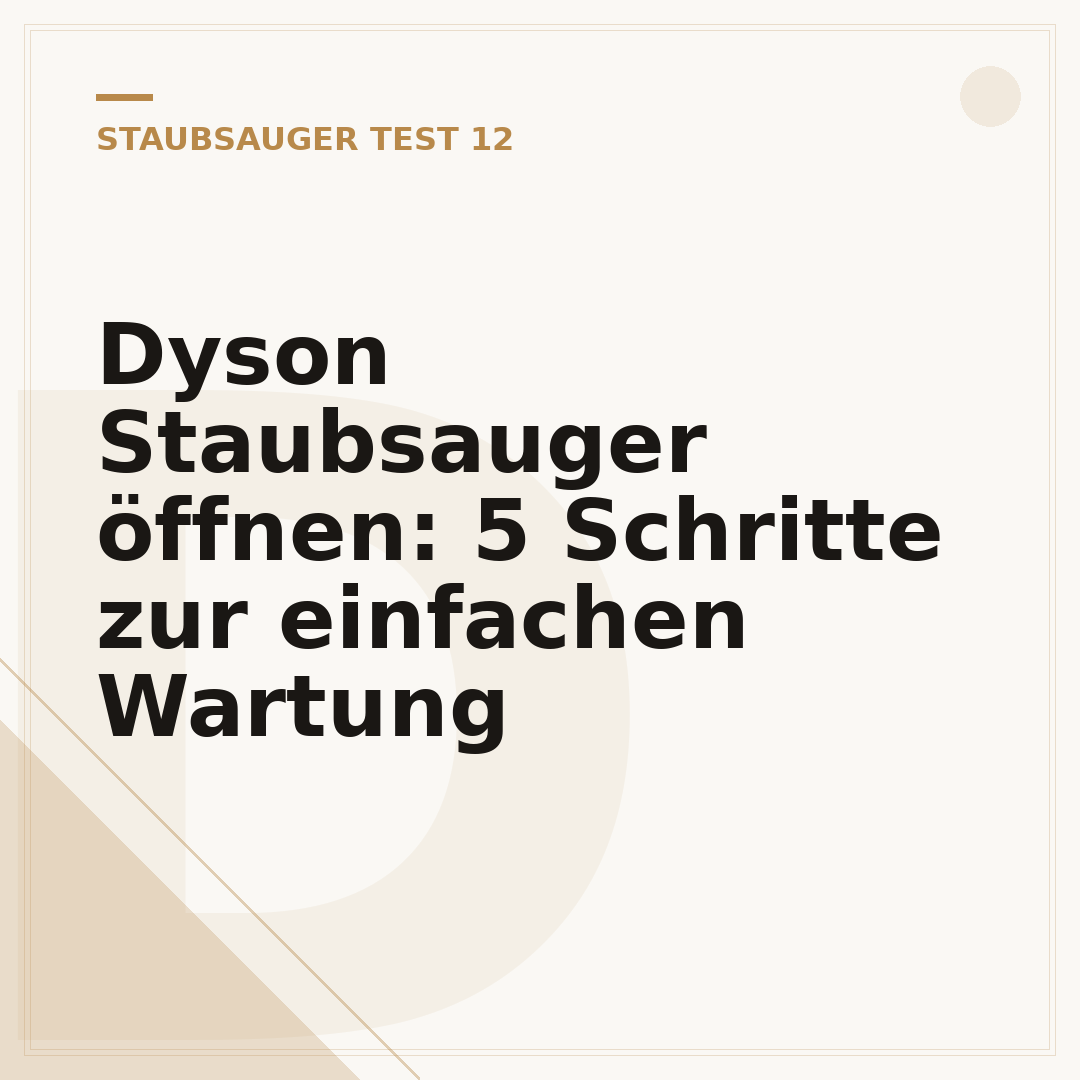 Dyson Staubsauger öffnen: 5 Schritte zur einfachen Wartung