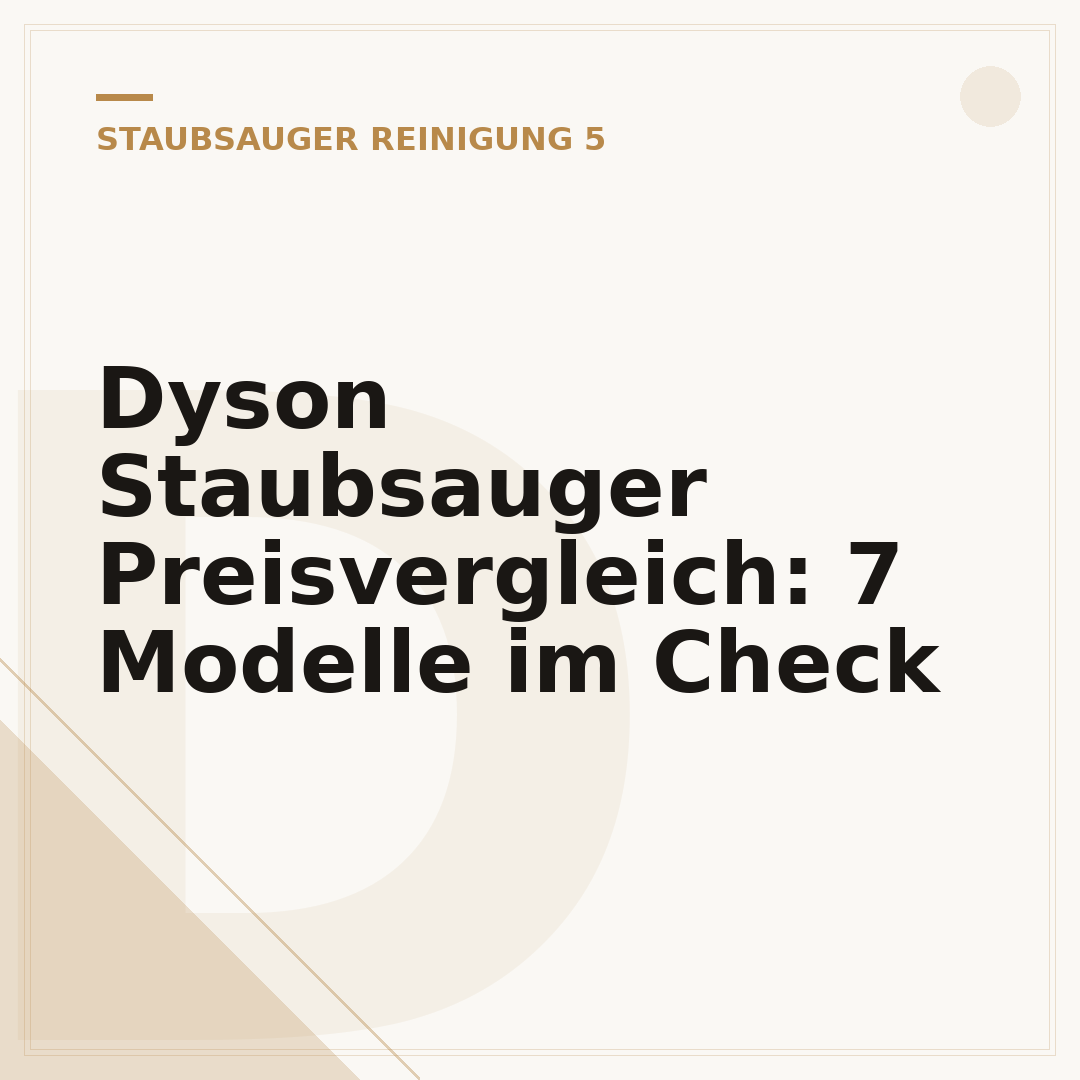 Dyson Staubsauger Preisvergleich: 7 Modelle im Check