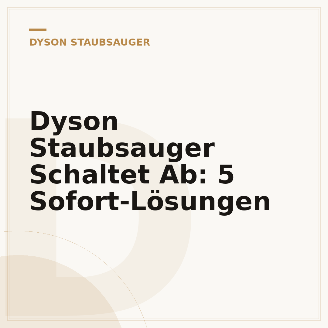 Dyson Staubsauger Schaltet Ab: 5 Sofort-Lösungen