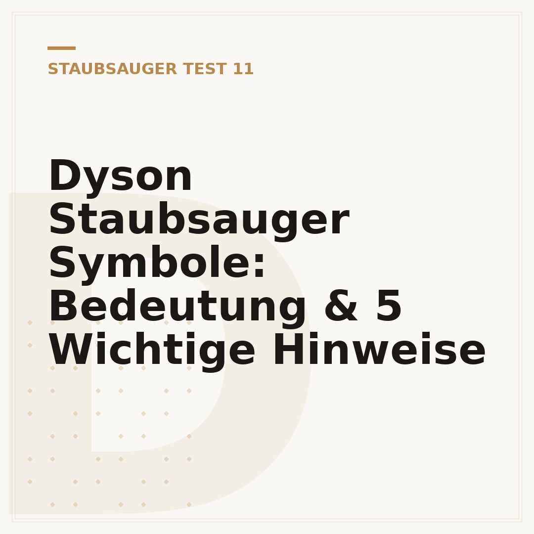 Dyson Staubsauger Symbole: Bedeutung & 5 Wichtige Hinweise
