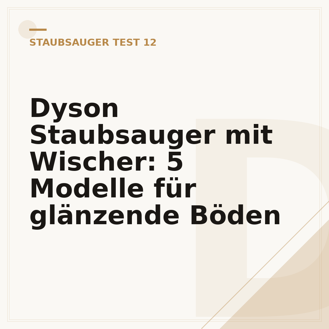 Dyson Staubsauger mit Wischer: 5 Modelle für glänzende Böden
