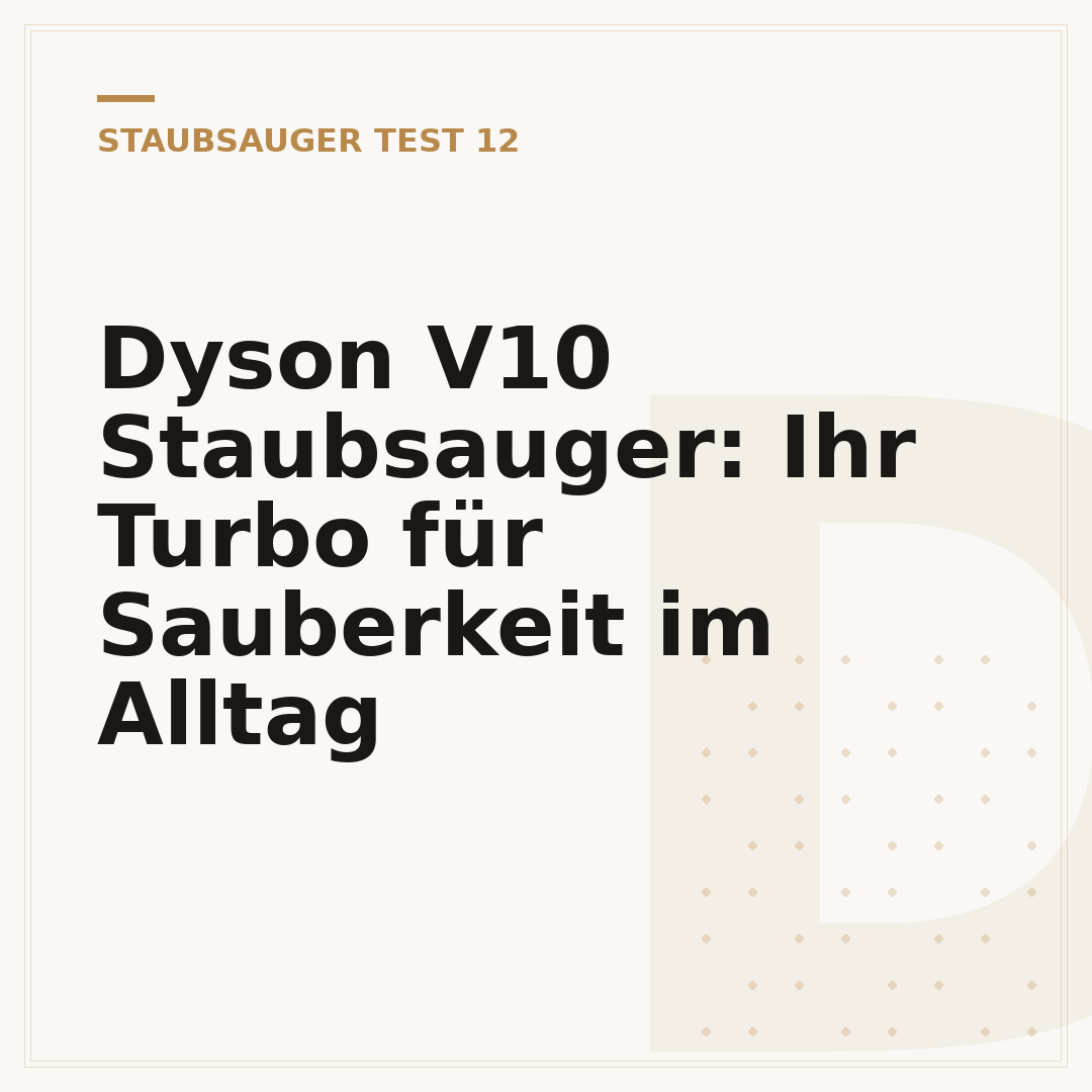 Dyson V10 Staubsauger: Ihr Turbo für Sauberkeit im Alltag