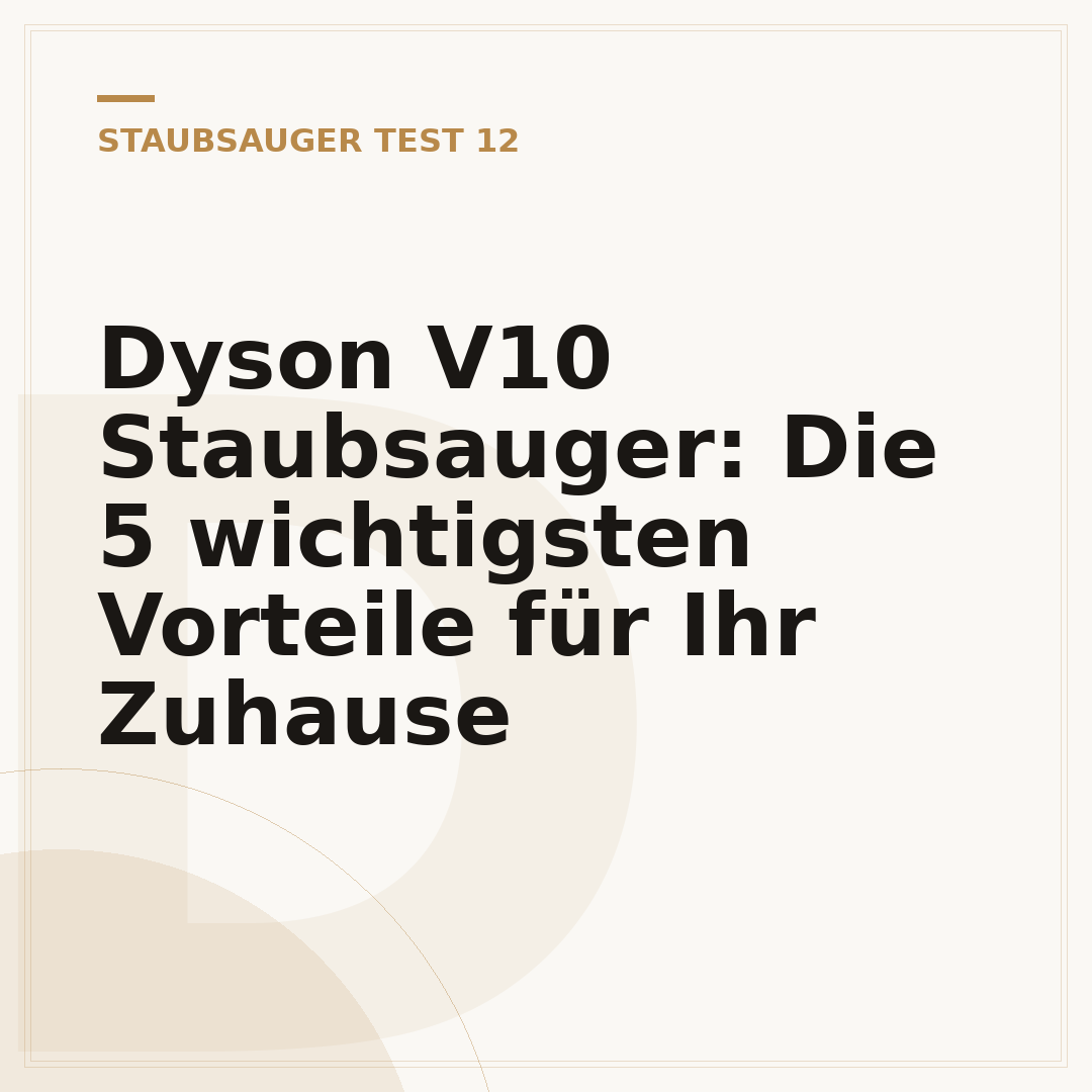 Dyson V10 Staubsauger: Die 5 wichtigsten Vorteile für Ihr Zuhause