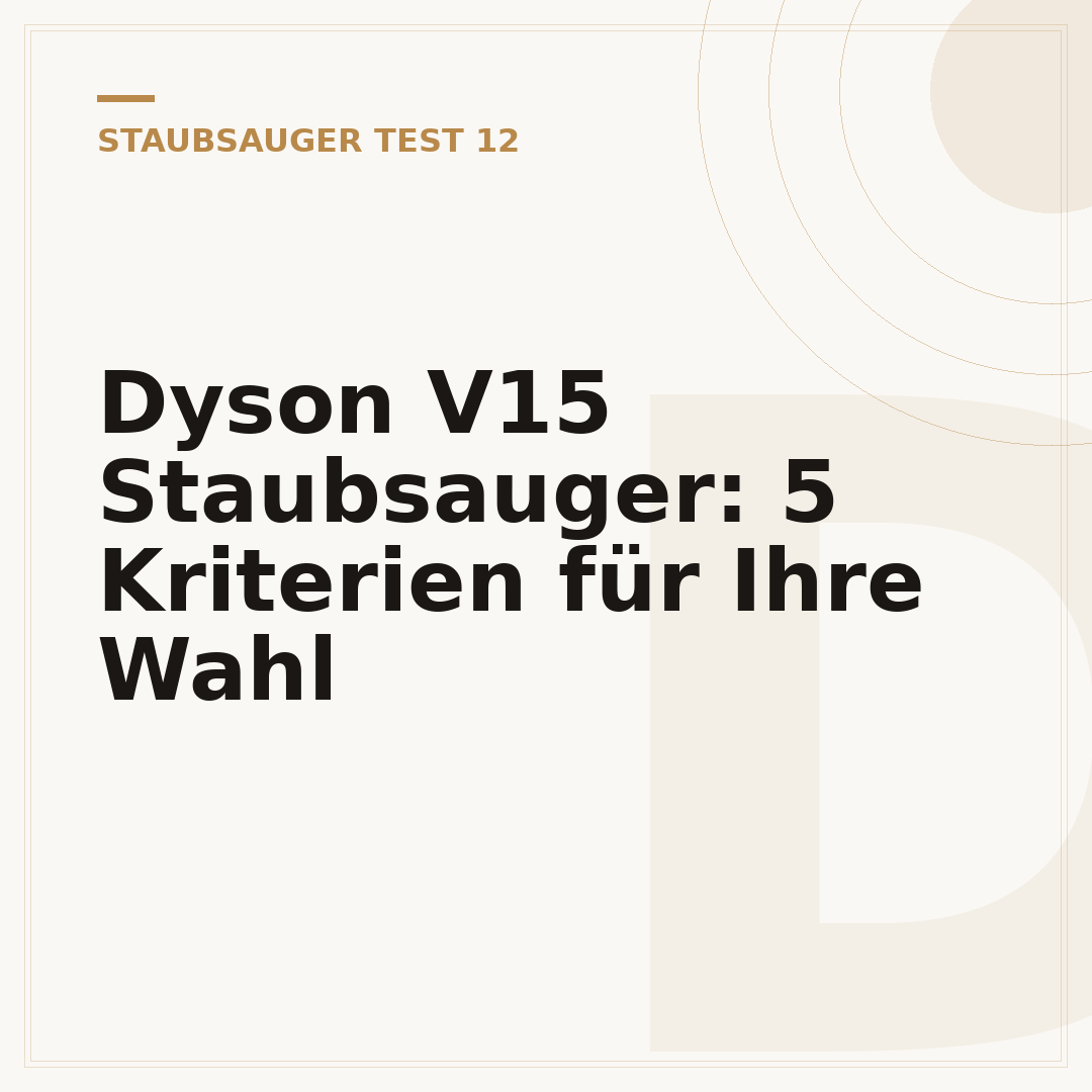 Dyson V15 Staubsauger: 5 Kriterien für Ihre Wahl