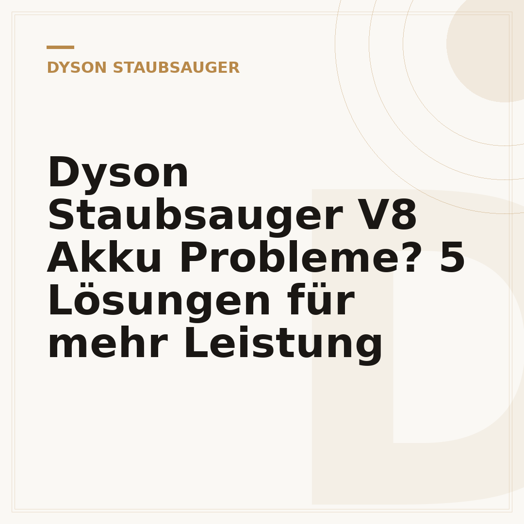 Dyson Staubsauger V8 Akku Probleme? 5 Lösungen für mehr Leistung