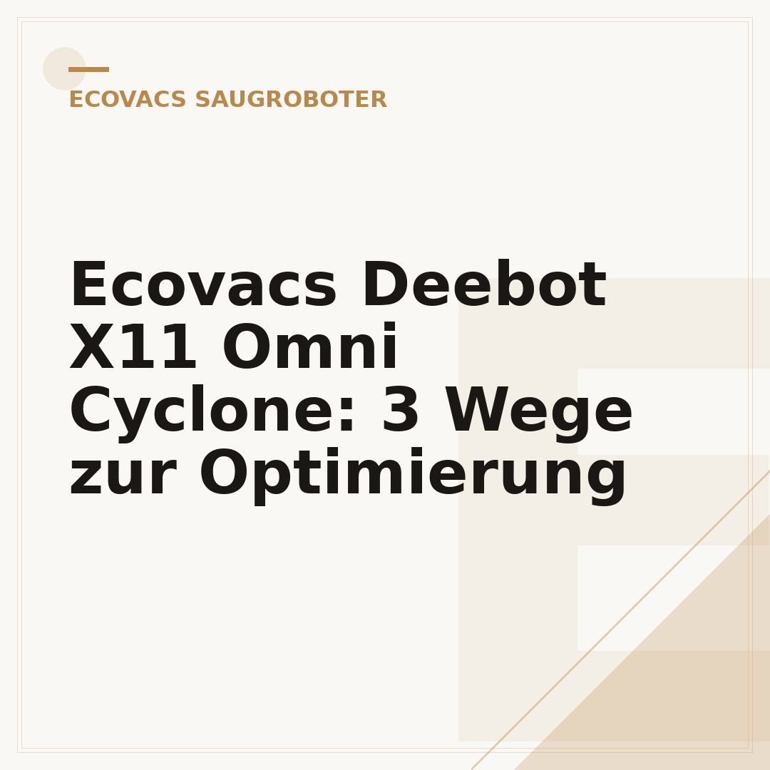 Ecovacs Deebot X11 Omni Cyclone: 3 Wege zur Optimierung