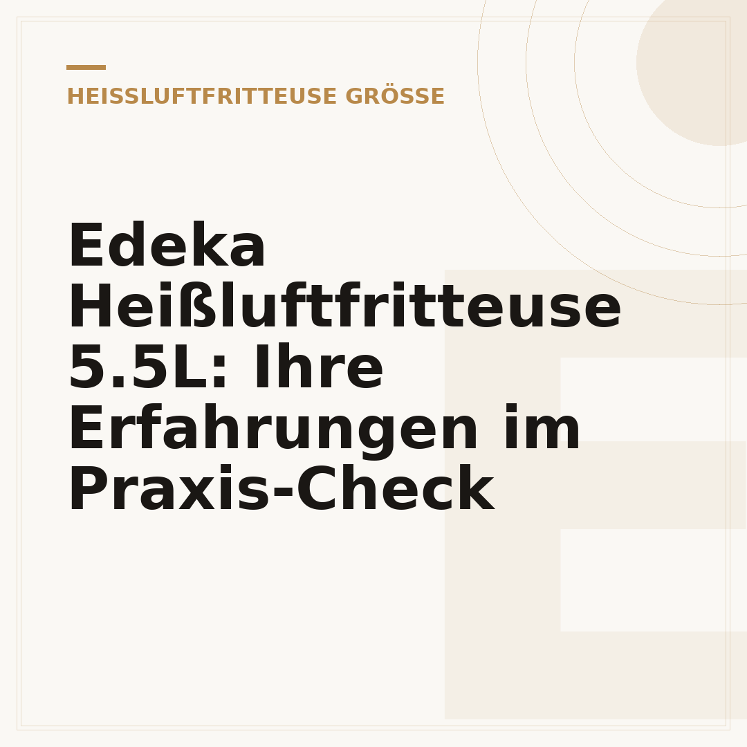 Edeka Heißluftfritteuse 5.5L: Ihre Erfahrungen im Praxis-Check