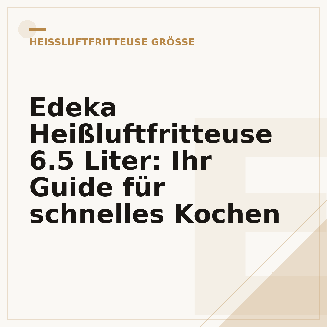 Edeka Heißluftfritteuse 6.5 Liter: Ihr Guide für schnelles Kochen