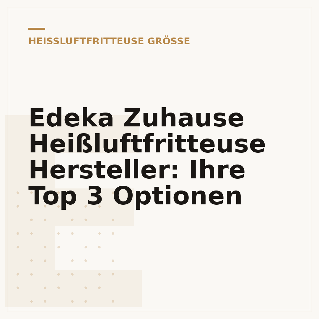 Edeka Zuhause Heißluftfritteuse Hersteller: Ihre Top 3 Optionen