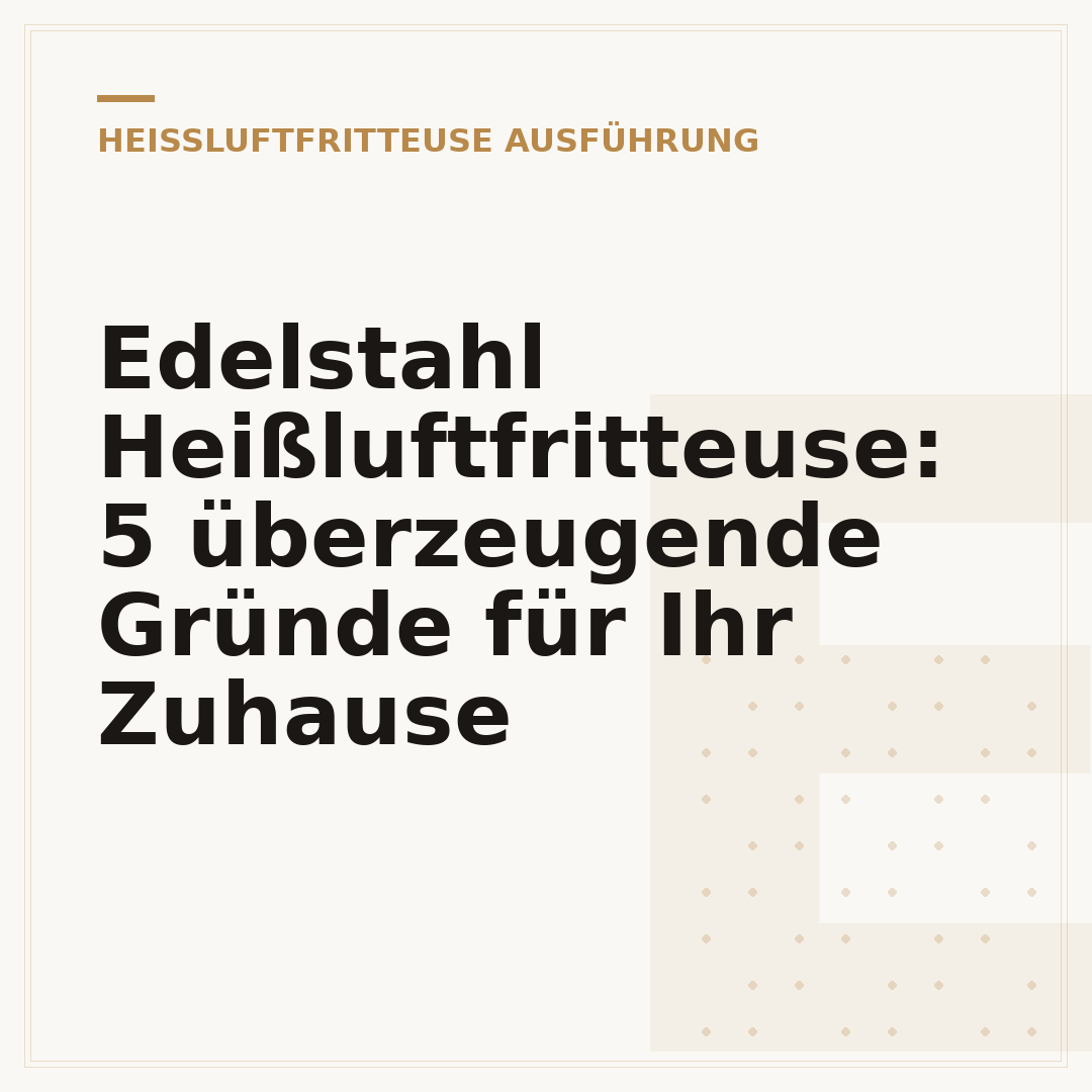 Edelstahl Heißluftfritteuse: 5 überzeugende Gründe für Ihr Zuhause