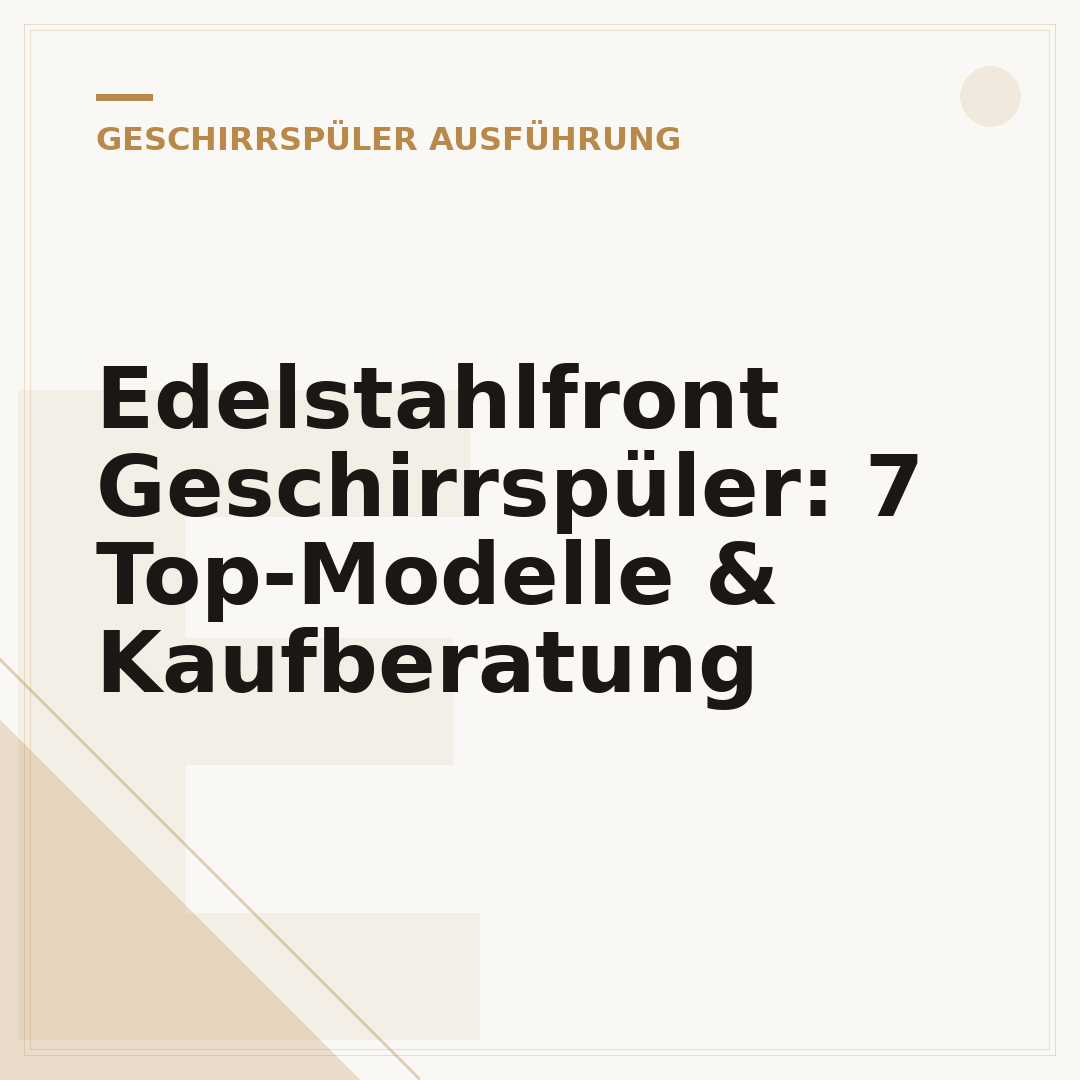 Edelstahlfront Geschirrspüler: 7 Top-Modelle & Kaufberatung