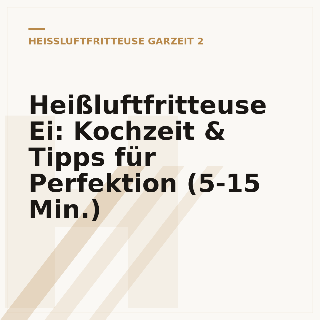 Heißluftfritteuse Ei: Kochzeit & Tipps für Perfektion (5-15 Min.)