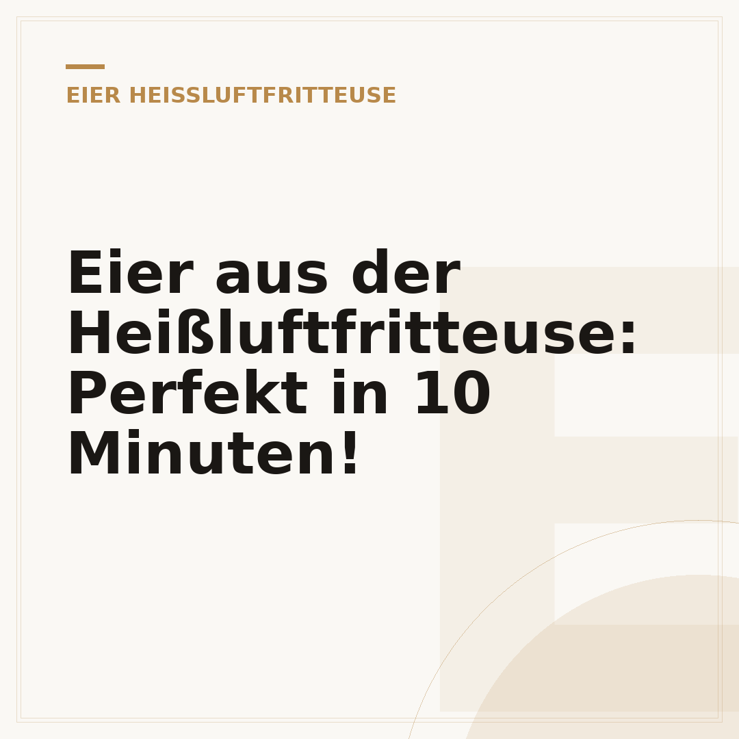 Eier aus der Heißluftfritteuse: Perfekt in 10 Minuten!