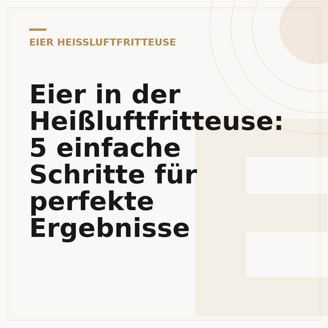 Eier in der Heißluftfritteuse: 5 einfache Schritte für perfekte Ergebnisse