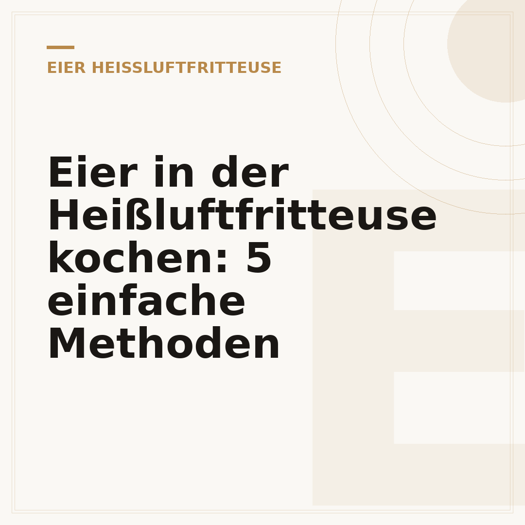 Eier in der Heißluftfritteuse kochen: 5 einfache Methoden