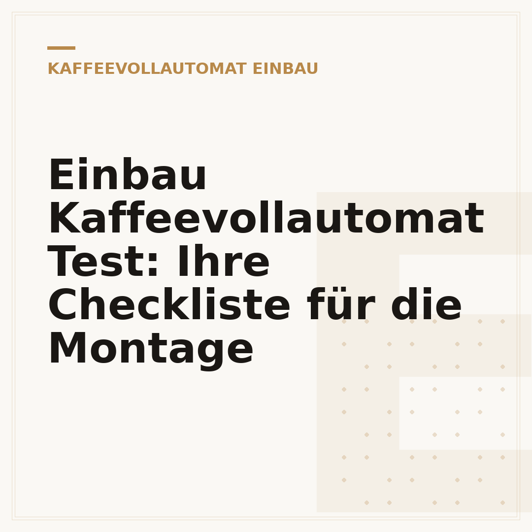 Einbau Kaffeevollautomat Test: Ihre Checkliste für die Montage