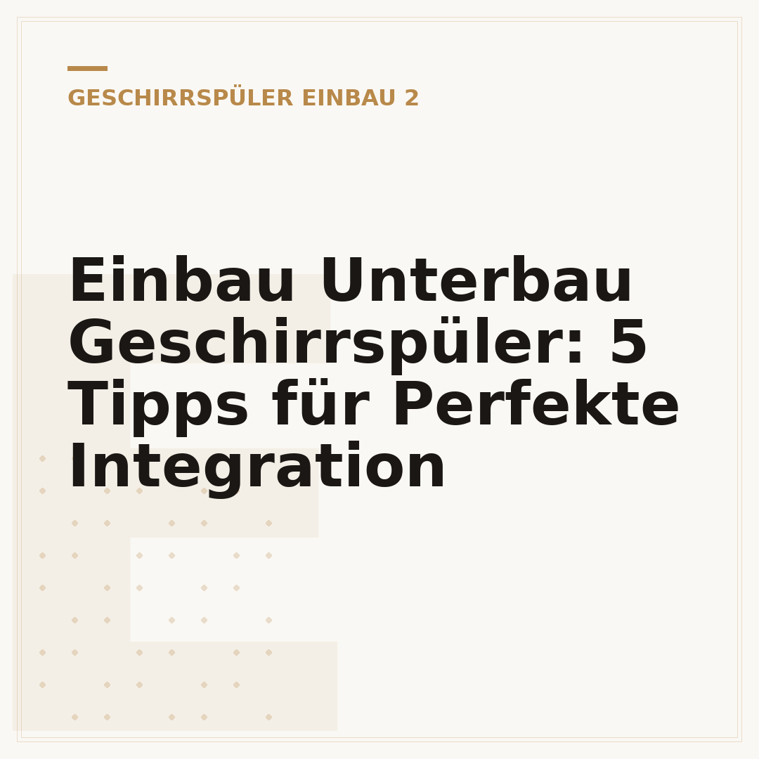 Einbau Unterbau Geschirrspüler: 5 Tipps für Perfekte Integration