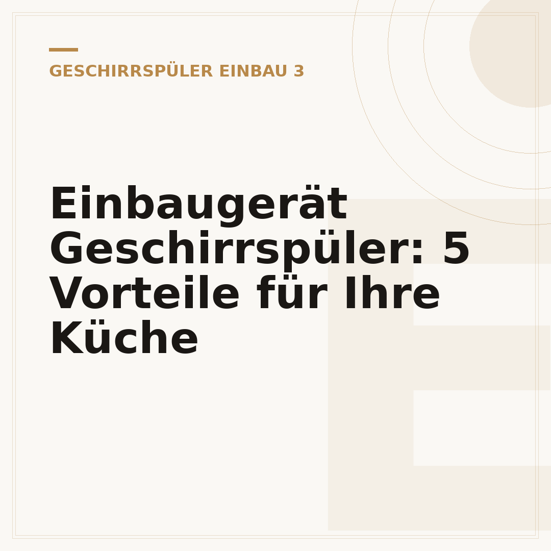 Einbaugerät Geschirrspüler: 5 Vorteile für Ihre Küche
