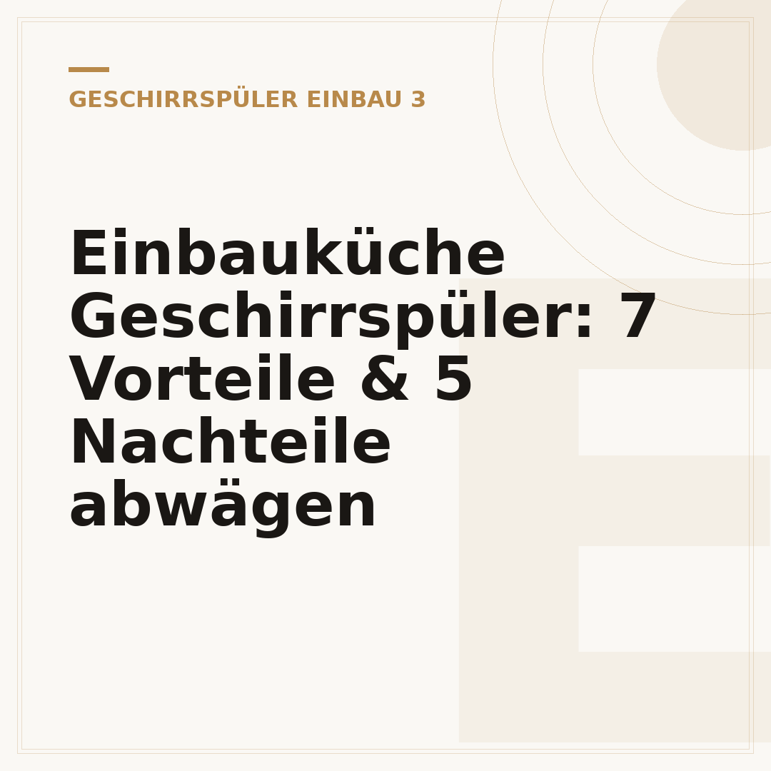 Einbauküche Geschirrspüler: 7 Vorteile & 5 Nachteile abwägen
