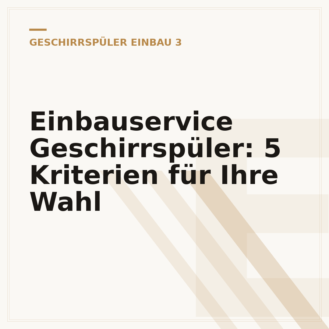 Einbauservice Geschirrspüler: 5 Kriterien für Ihre Wahl
