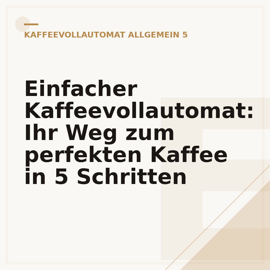 Einfacher Kaffeevollautomat: Ihr Weg zum perfekten Kaffee in 5 Schritten