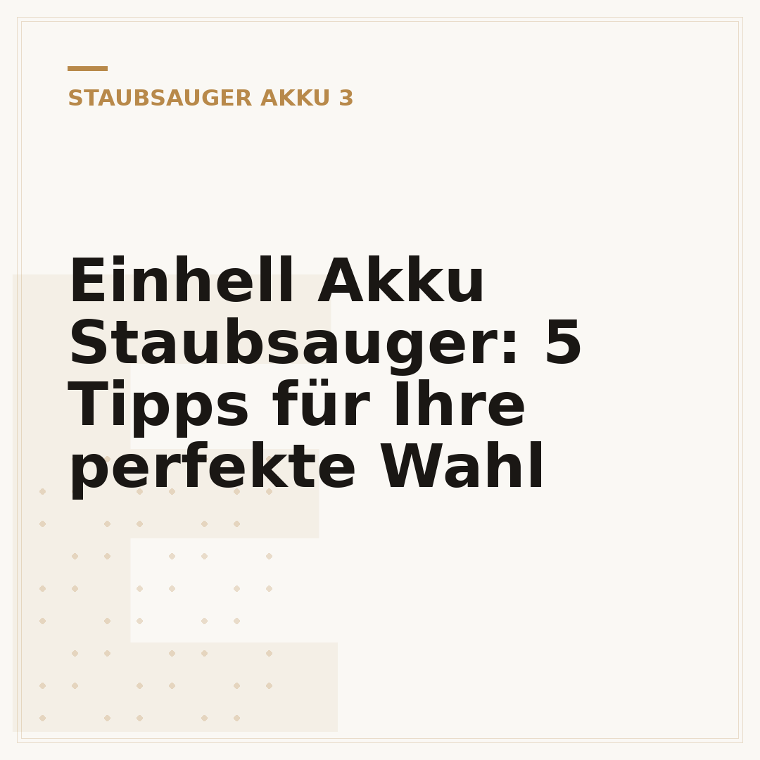 Einhell Akku Staubsauger: 5 Tipps für Ihre perfekte Wahl