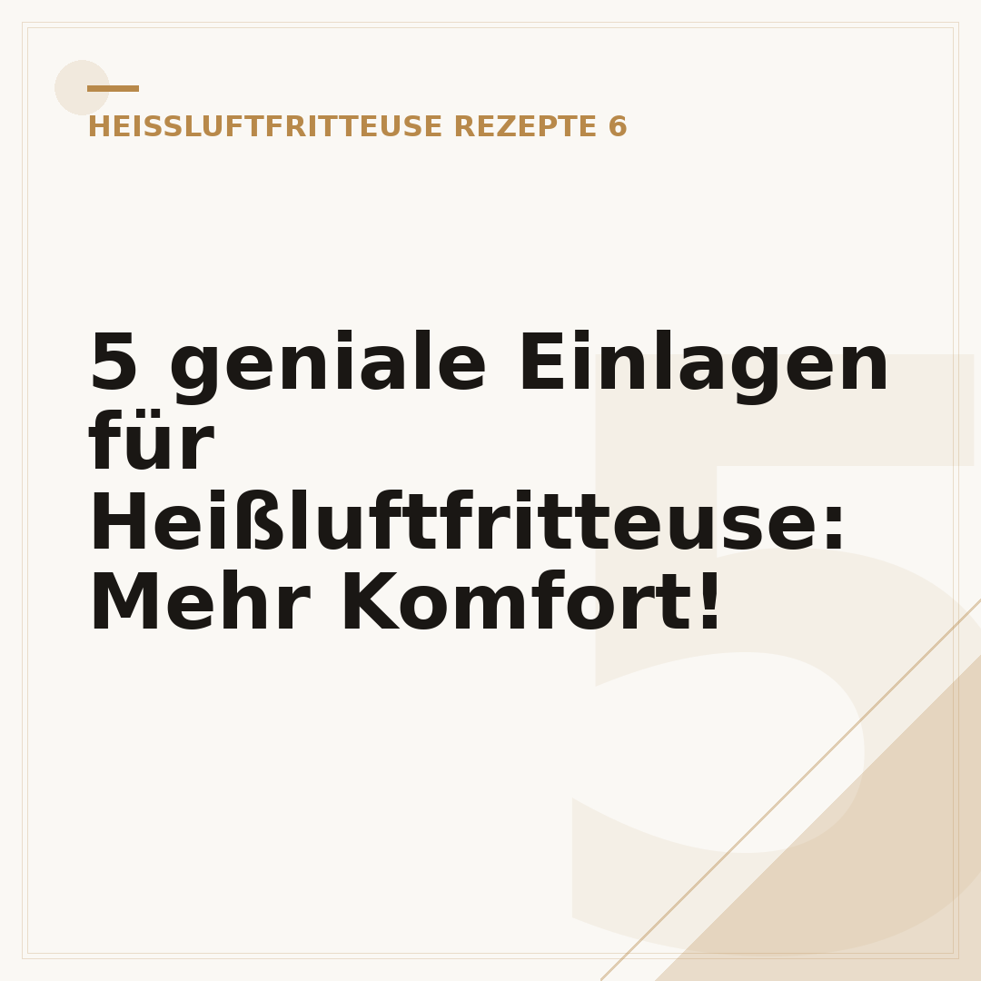 5 geniale Einlagen für Heißluftfritteuse: Mehr Komfort!