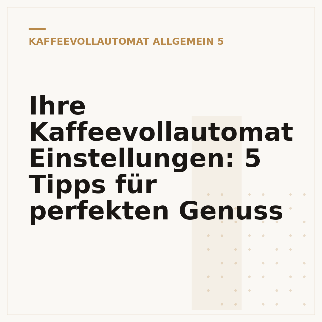 Ihre Kaffeevollautomat Einstellungen: 5 Tipps für perfekten Genuss
