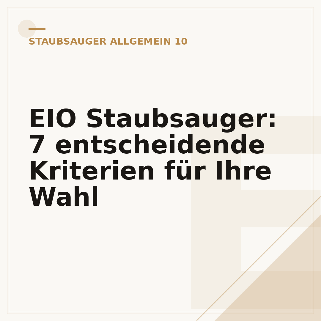 EIO Staubsauger: 7 entscheidende Kriterien für Ihre Wahl