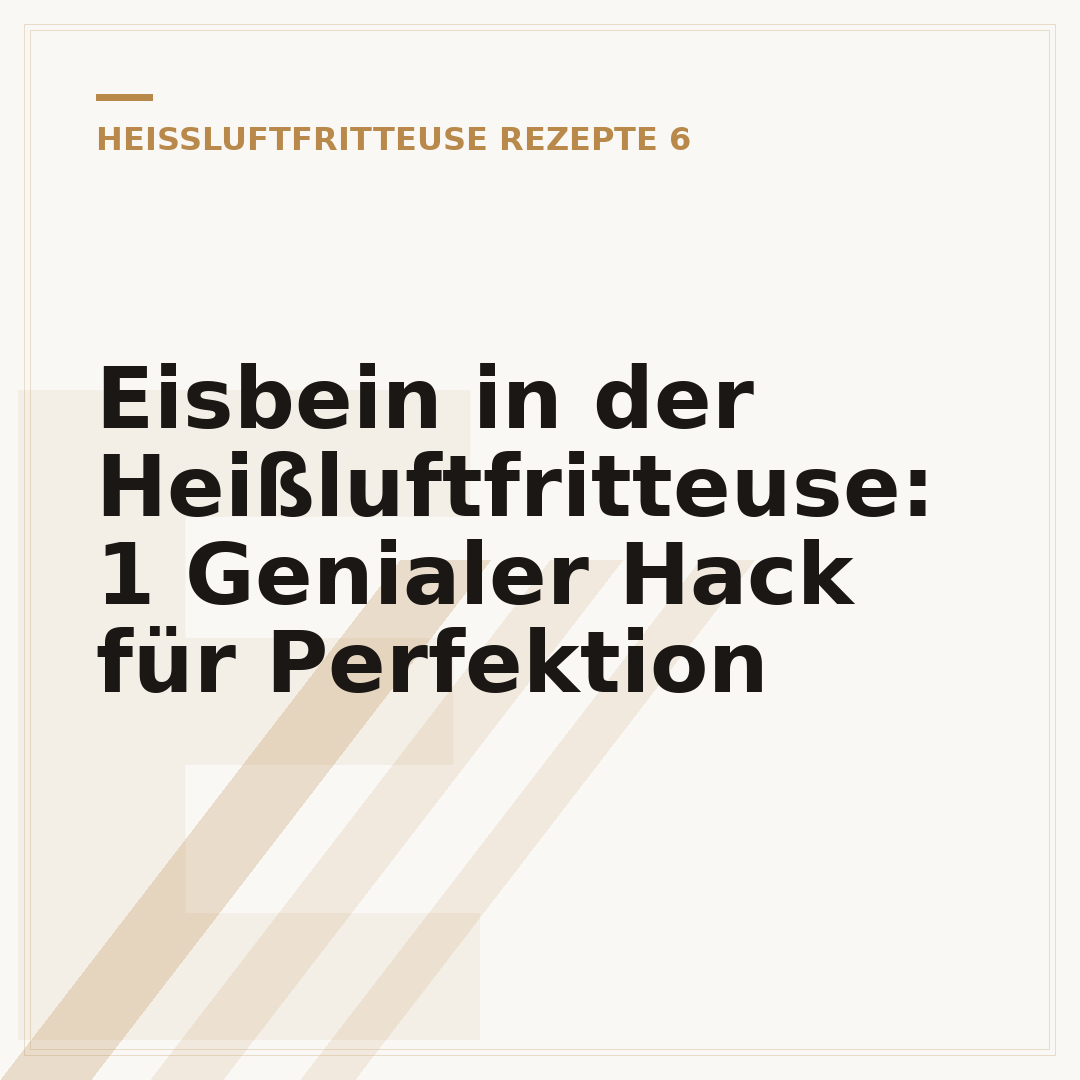 Eisbein in der Heißluftfritteuse: 1 Genialer Hack für Perfektion