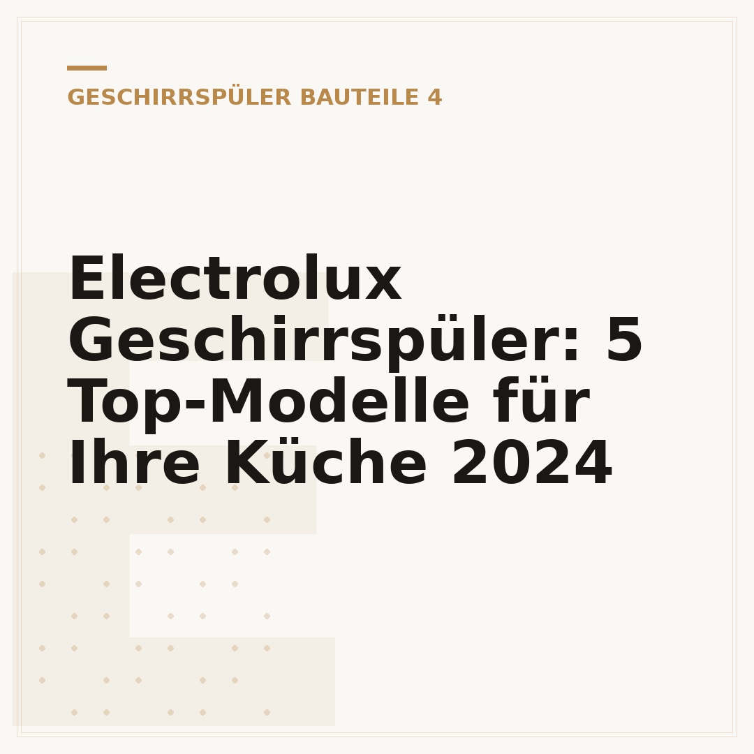 Electrolux Geschirrspüler: 5 Top-Modelle für Ihre Küche 2024