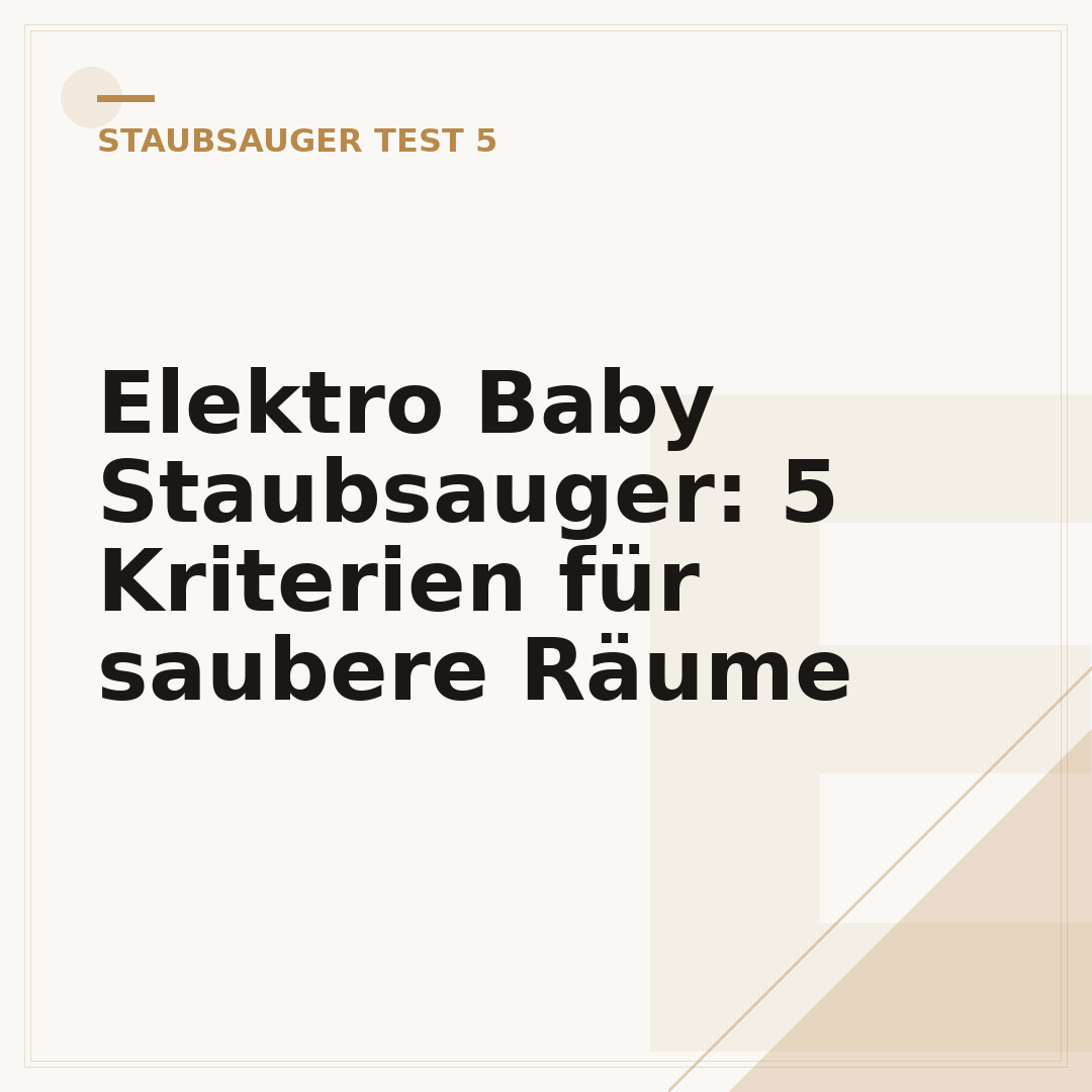 Elektro Baby Staubsauger: 5 Kriterien für saubere Räume