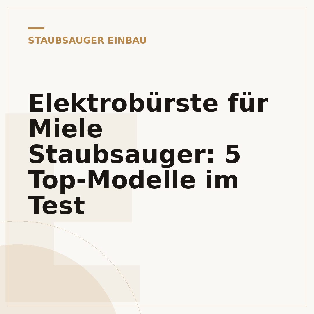 Elektrobürste für Miele Staubsauger: 5 Top-Modelle im Test