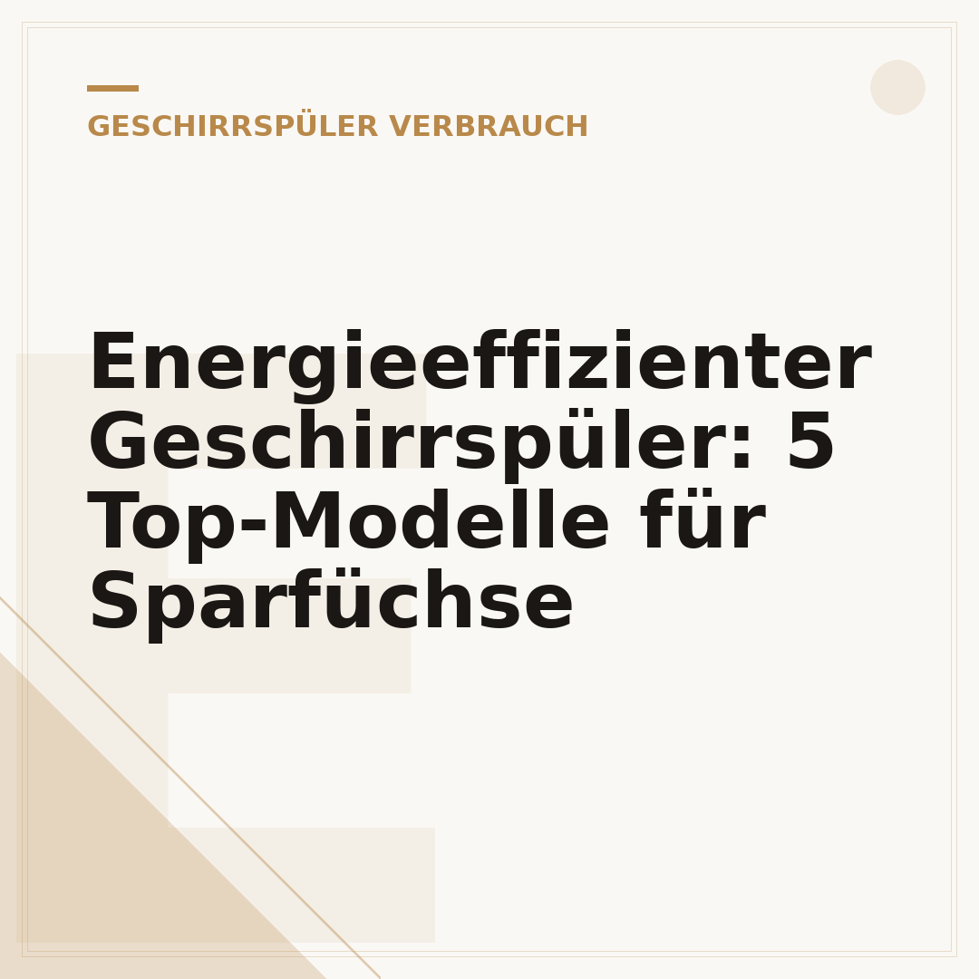 Energieeffizienter Geschirrspüler: 5 Top-Modelle für Sparfüchse
