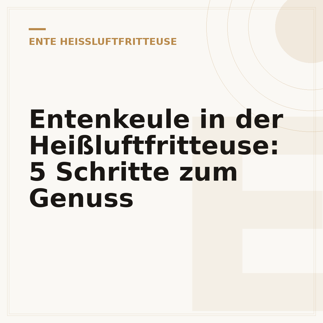 Entenkeule in der Heißluftfritteuse: 5 Schritte zum Genuss