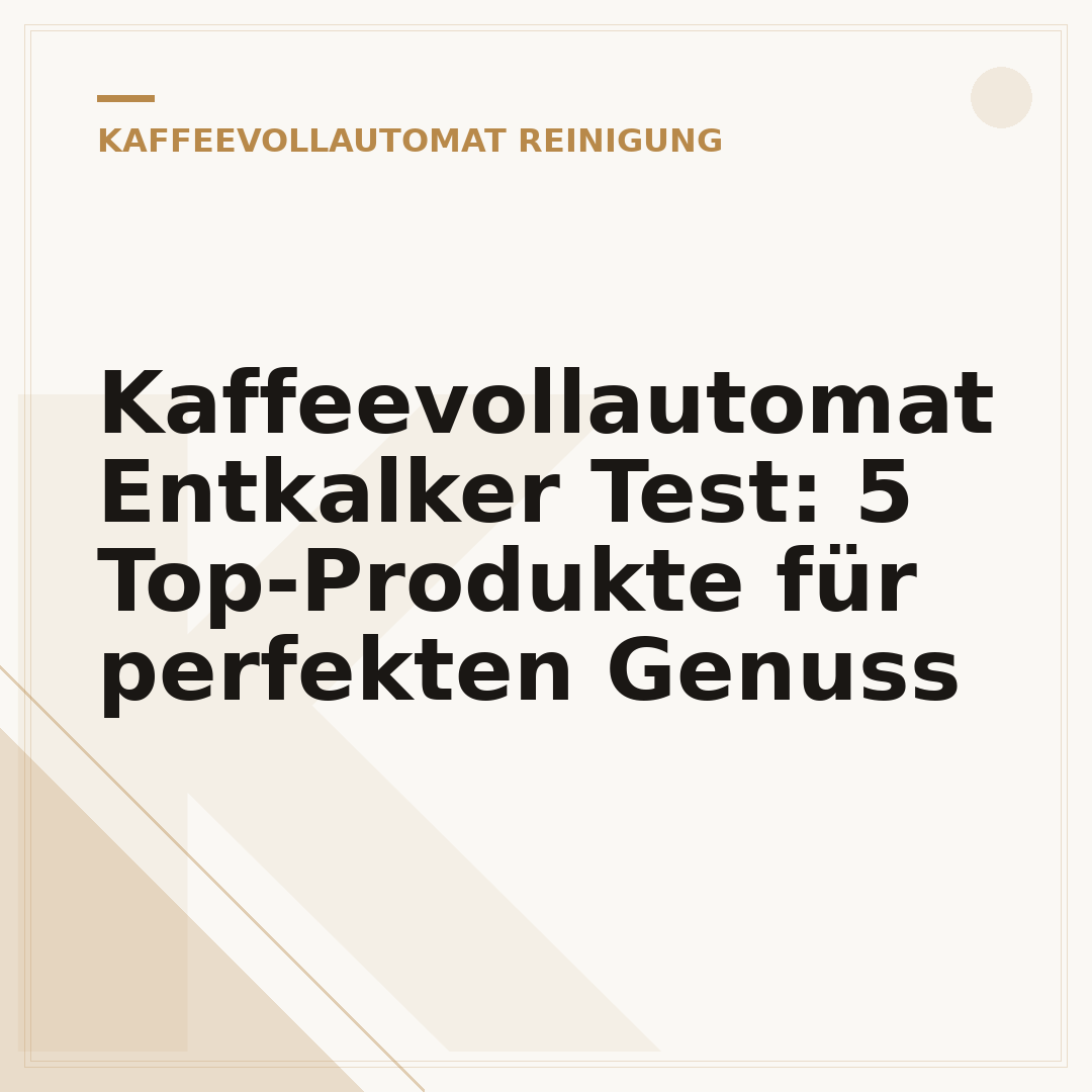 Kaffeevollautomat Entkalker Test: 5 Top-Produkte für perfekten Genuss