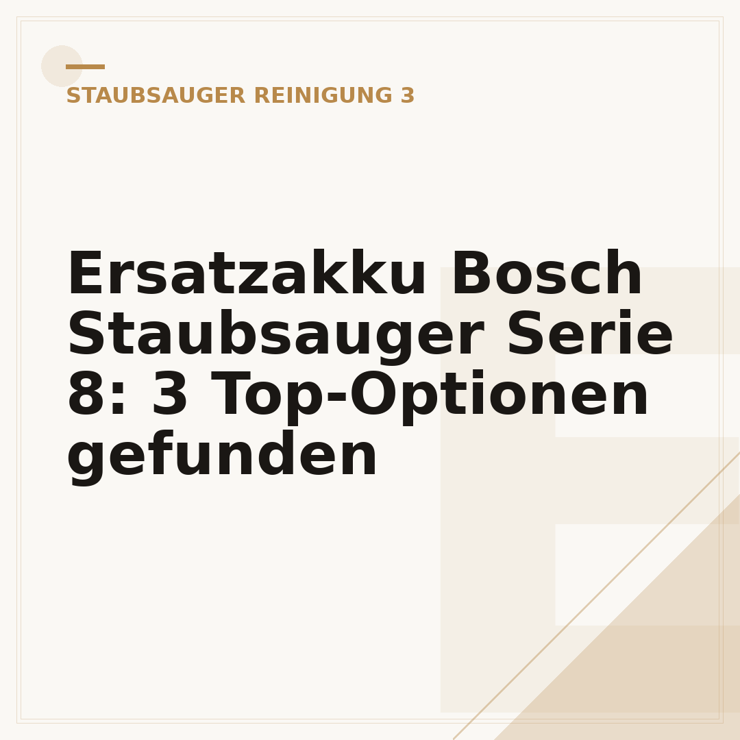 Ersatzakku Bosch Staubsauger Serie 8: 3 Top-Optionen gefunden
