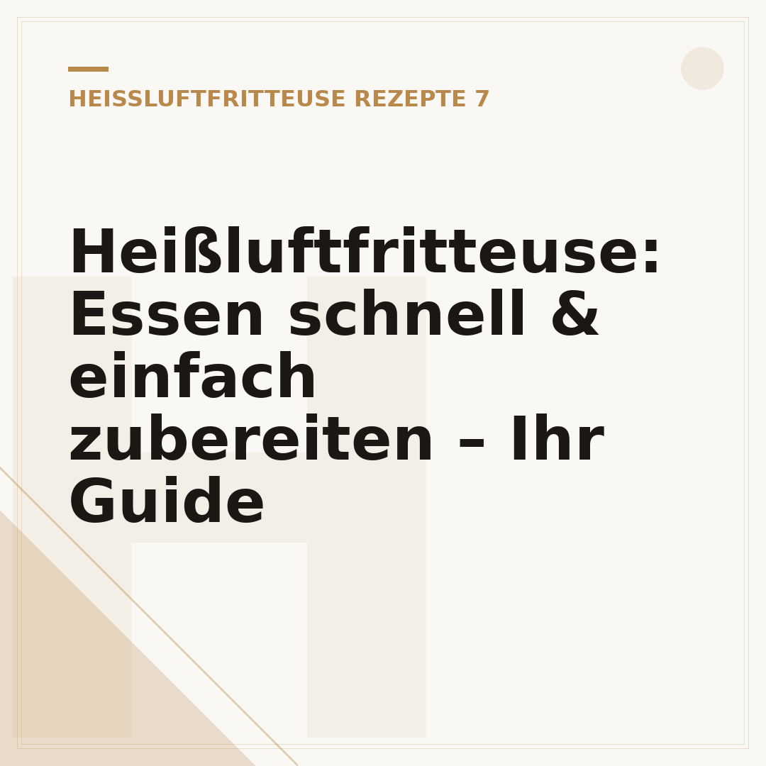 Heißluftfritteuse: Essen schnell & einfach zubereiten – Ihr Guide