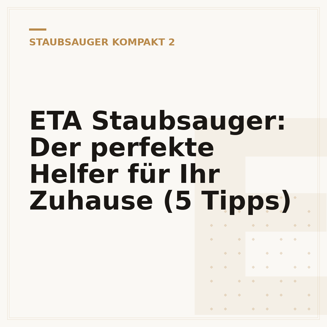 ETA Staubsauger: Der perfekte Helfer für Ihr Zuhause (5 Tipps)