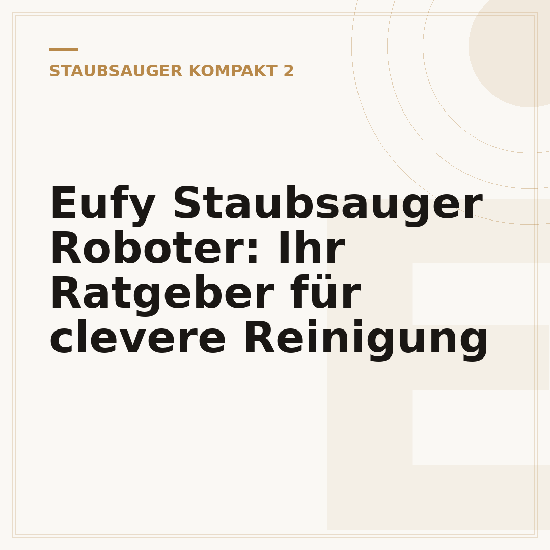 Eufy Staubsauger Roboter: Ihr Ratgeber für clevere Reinigung