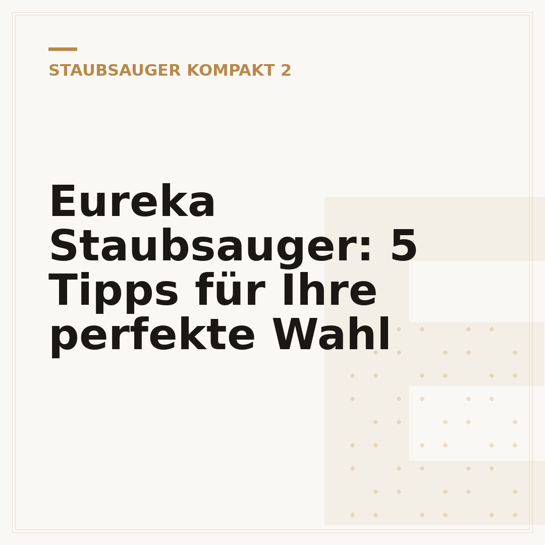 Eureka Staubsauger: 5 Tipps für Ihre perfekte Wahl