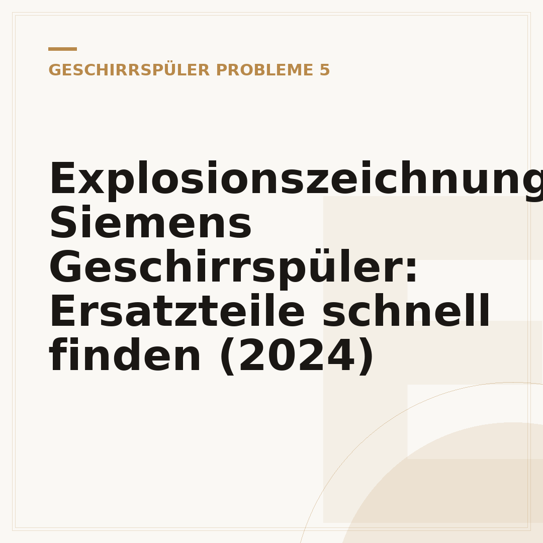 Explosionszeichnung Siemens Geschirrspüler: Ersatzteile schnell finden (2024)