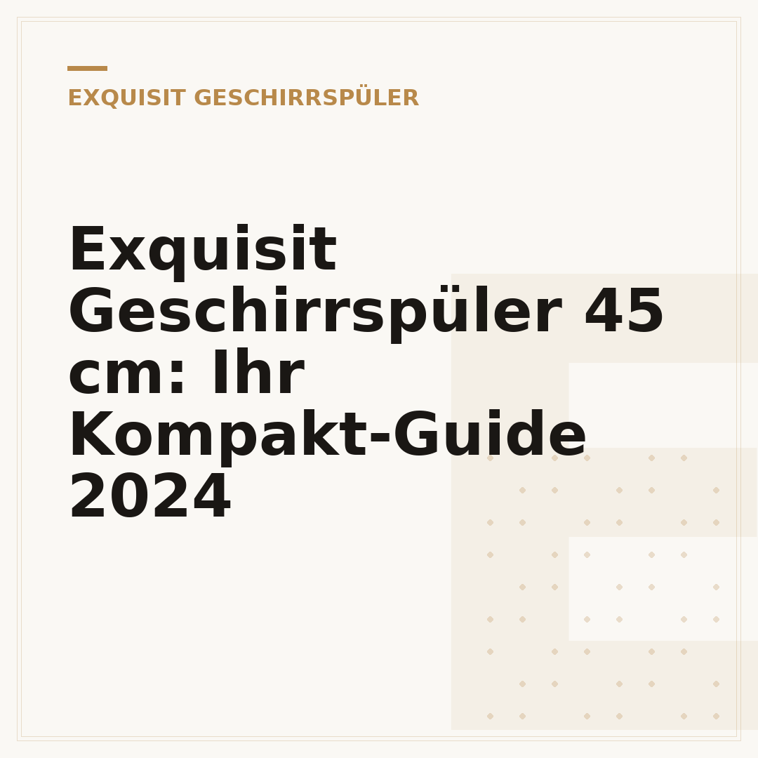 Exquisit Geschirrspüler 45 cm: Ihr Kompakt-Guide 2024